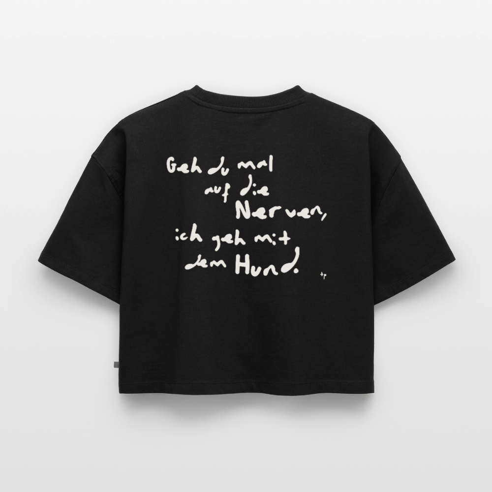Cropped Shirt – Geh du mal auf die Nerven - black