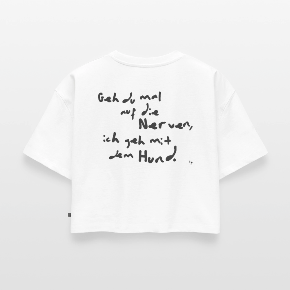 Cropped Shirt – Geh du mal auf die Nerven - white