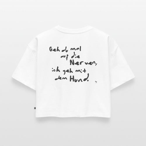 Cropped Shirt – Geh du mal auf die Nerven - white